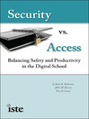 Security vs. Access (eBook): Balancing Safety and Productivity in the Digital School